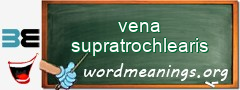 WordMeaning blackboard for vena supratrochlearis